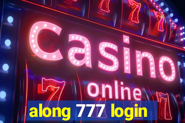 along 777 login